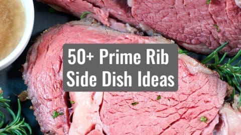 Prime rib picture with text saying "50+ Prime rib side dish ideas."