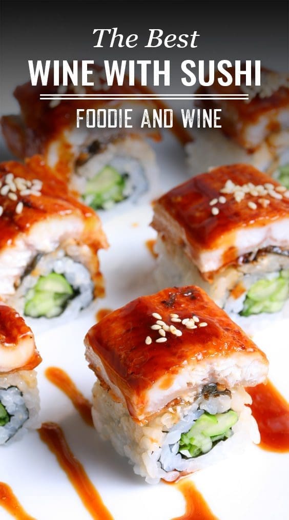 Pinterest pin showing sushi with text "the best wine with sushi. foodiandwine."