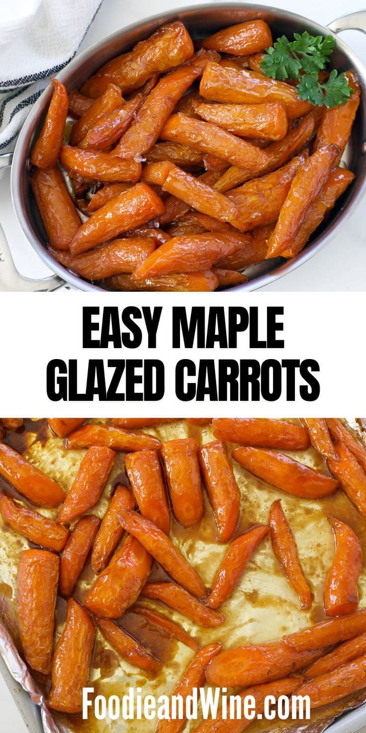 Maple Glazed Carrots (Oven or Stovetop) - Foodie and Wine